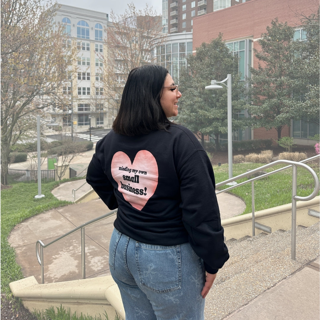 Minding My Own Small Business Crewneck