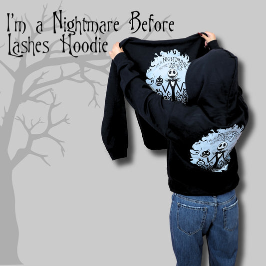 I'm A Nightmare Before Lashes Hoodie